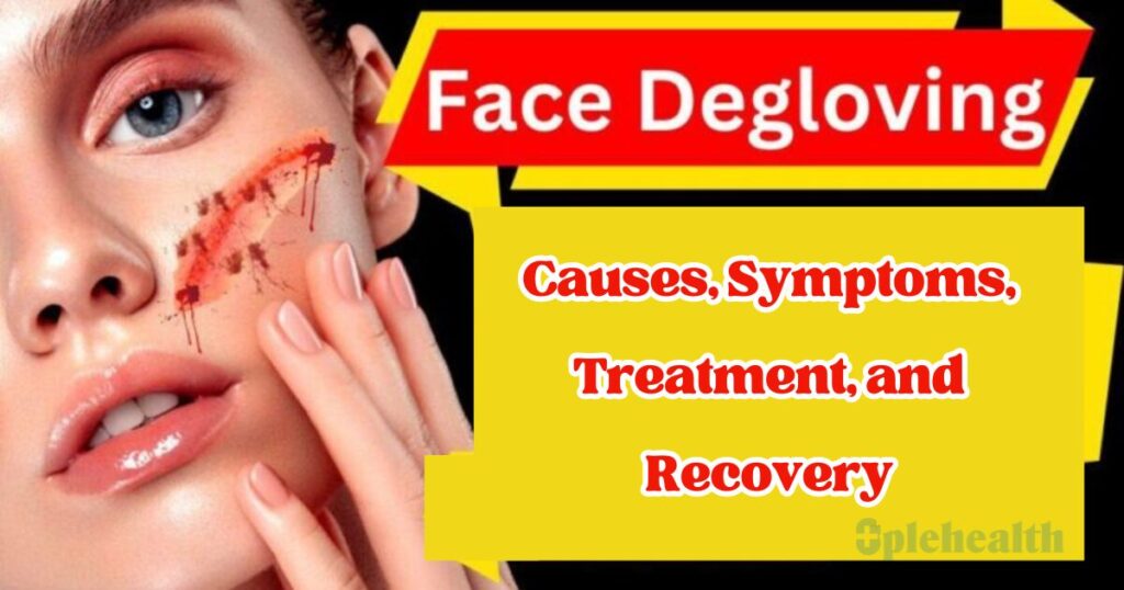 Degloved Face: Causes, Symptoms, Effective Treatment Options, and ...