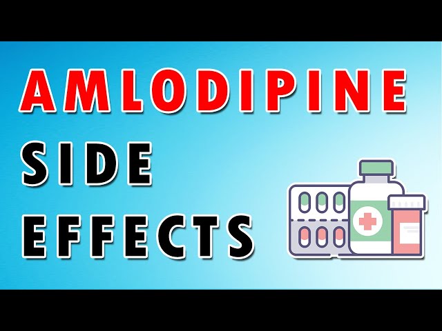 Side Effects of Amlodipine